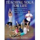 Teaching Yoga for Life: Preparing Children and Teens for Healthy, Balanced Living (Paperback) byNanette Tummers